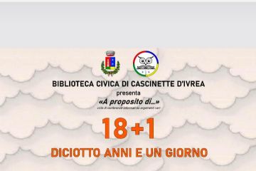 Sala Lettura - venerdì 22 maggio 2026 ore 18,30 - A Proposito di.........Diciotto anni e un giorno 